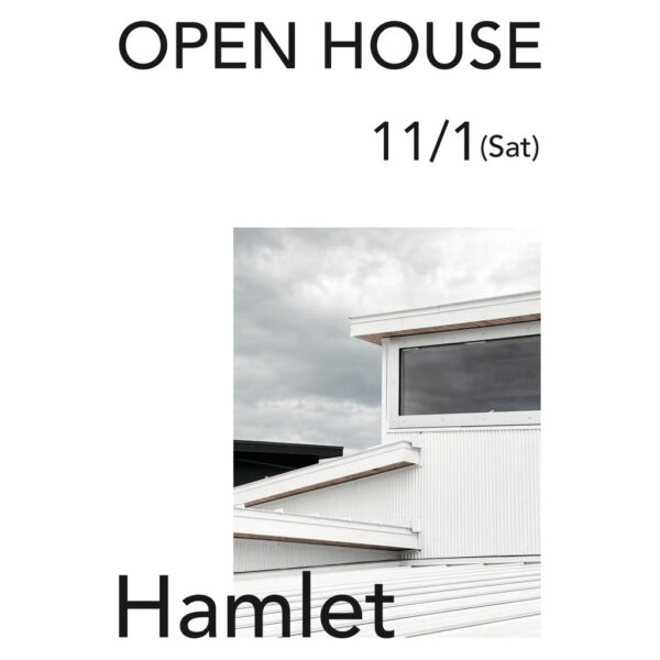 OPEN HOUSE 「Hamlet」